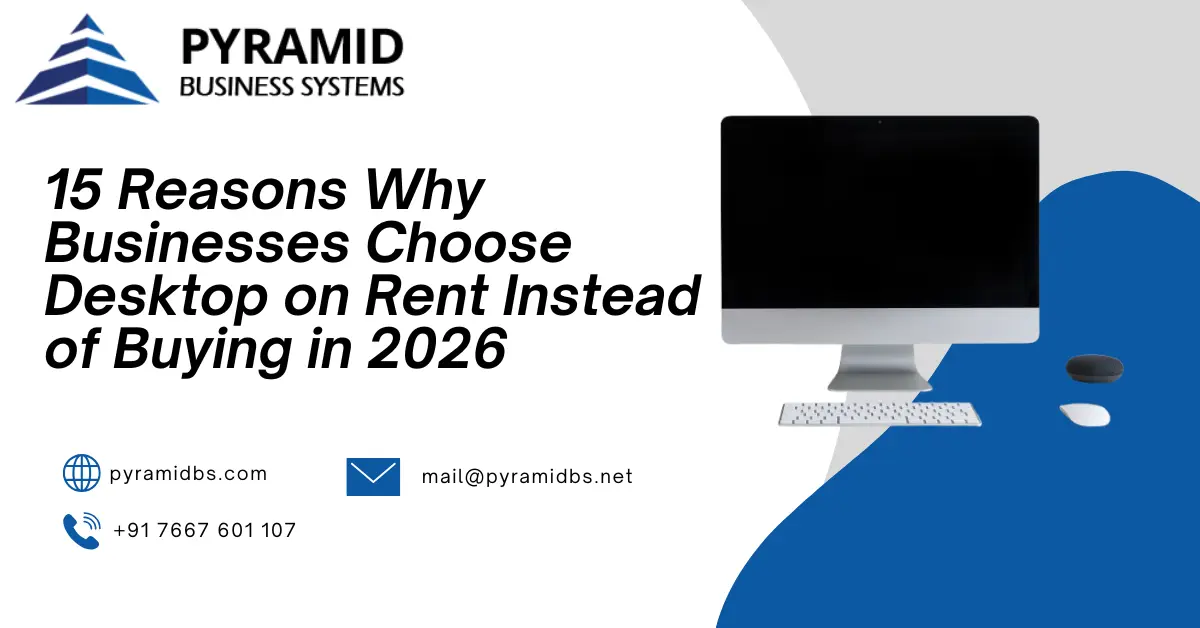 15 Reasons Why Businesses Choose Desktop on Rent Instead of Buying in 2026